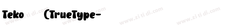 Teko 粗体(TrueType字体转换